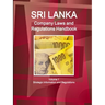 Sri Lanka Company Laws and Regulations Handbook Volume 1 Strategic Information and Regulations