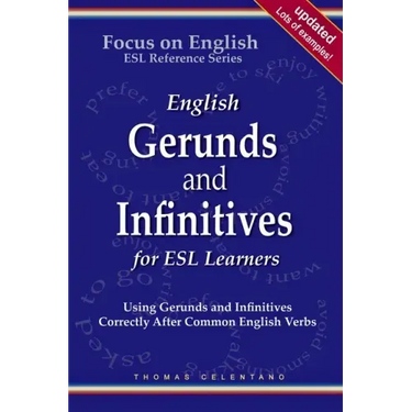 English Gerunds and Infinitives for ESL Learners; Using Gerunds and Infinitives Correctly After Common English Verbs