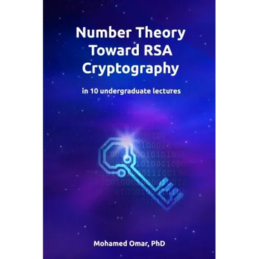Number Theory Toward RSA Cryptography: in 10 Undergraduate Lectures