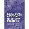 Large-Scale Assessment Issues and Practices: An Introductory Handbook