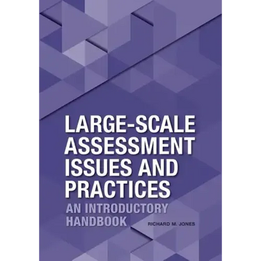 Large-Scale Assessment Issues and Practices: An Introductory Handbook