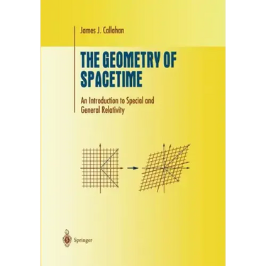 The Geometry of Spacetime: An Introduction to Special and General Relativity