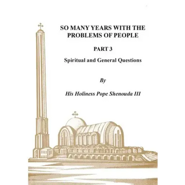So Many Years with the Problems of People Part 3: Spiritual and General Questions