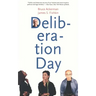 Deliberation Day