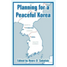 Planning for a Peaceful Korea