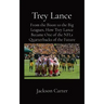 Trey Lance: From the Bison to the Big Leagues, How Trey Lance Became One of the NFLs Quarterbacks of the Future