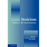 Stoicism: Traditions and Transformations