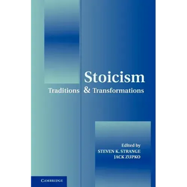 Stoicism: Traditions and Transformations