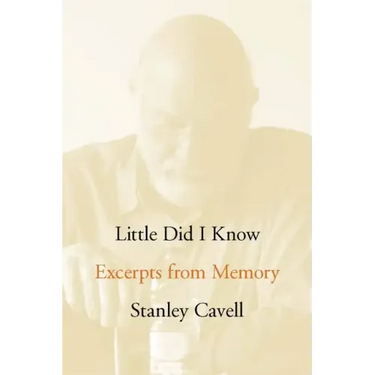 Little Did I Know: Excerpts from Memory