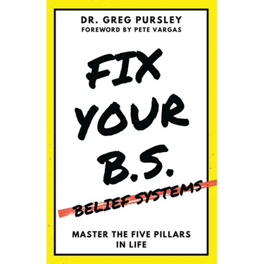 Fix Your B.S. (Belief Systems)