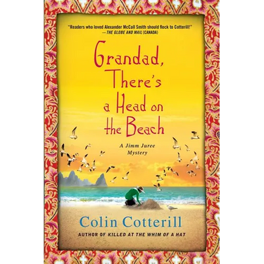 Grandad, There's a Head on the Beach: A Jimm Juree Mystery