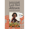Lady Bird Johnson and the Environment