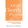 Effective Church Finances: Fund-Raising and Budgeting for Church Leaders