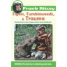 Tigers, Tumbleweeds, and Trauma: Stories from a free range, almost feral childhood