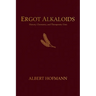 Ergot Alkaloids: Their History, Chemistry, and Therapeutic Uses