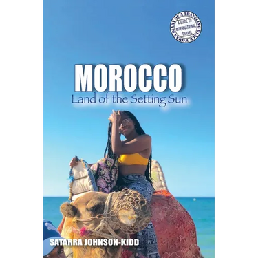 Morocco: Land of the Setting Sun