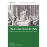 Inaugurations: Inaugural Lectures Delivered at McMaster Divinity College