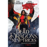 Dead Dragons, New Tricks