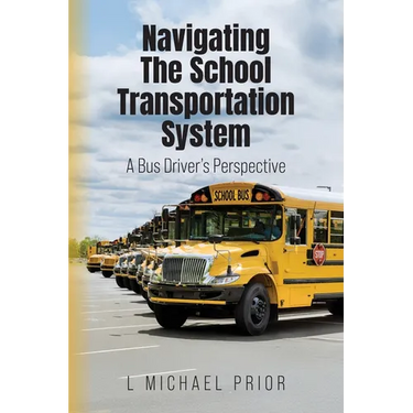 Navigating The School Transportation System: A Bus Driver's Perspective