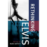 Rethinking Elvis