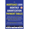 Mortgage Loan Monthly Amortization Payment Tables: Easy to use reference for home buyers and sellers, mortgage brokers, bank and credit union loan off