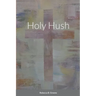 Holy Hush