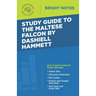 Study Guide to The Maltese Falcon by Dashiell Hammett
