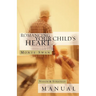 Romancing Your Child's Heart: Vision & Strategy Manual: (Second edition: revised and updated)