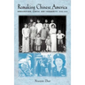 Remaking Chinese America: Immigration, Family, and Community, 1940-1965