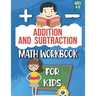 Addition and Subtraction: Math Workbook For Kids: Ages 4 - 8: Activities books for Kids: 4,5,6,7 and 8 year olds and kindergarten