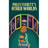 Polly Everett's Other Worlds