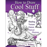 How to Draw Cool Stuff: Shading, Textures and Optical Illusions