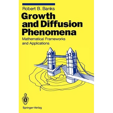 Growth and Diffusion Phenomena: Mathematical Frameworks and Applications