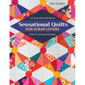 Sensational Quilts for Scrap Lovers - Print-On-Demand Edition: 11 Easily Pieced Projects; Color & Cutting Strategies