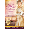 The House in Grosvenor Square: A Novel of Regency England