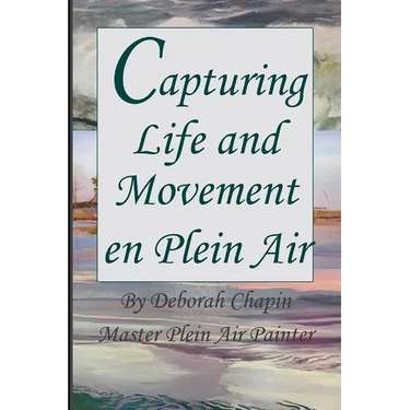 Capturing Life and Movement en Plein Air: Definitive art book on painting on location.
