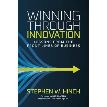Winning through Innovation: Lessons from the Front Lines of Business