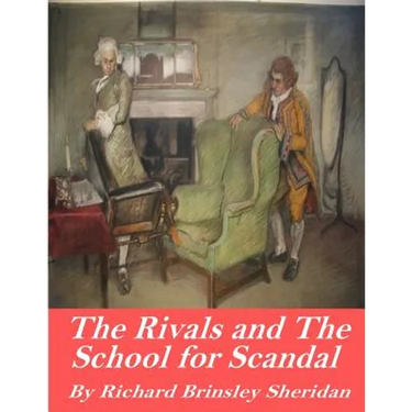 The Rivals and The School for Scandal