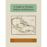 A Guide to Florida's Historic Architecture