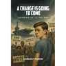 A Change is Going to Come