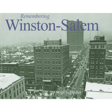 Remembering Winston-Salem