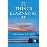 55 Things Learned at 55: My Journey Through Work-related Post-Traumatic Stress Disorder (PTSD)