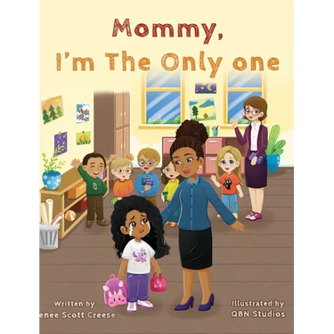 Mommy I'm The Only One: A Children's Book About Loving Your Natural Hair Texture!