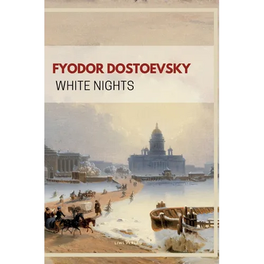 Fyodor Dostoevsky: White Nights (English Edition)