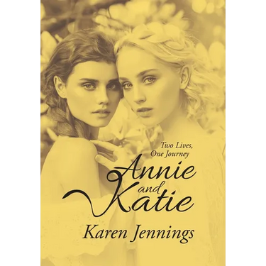 Annie and Katie: Two Lives, One Journey