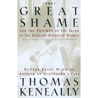 The Great Shame: And the Triumph of the Irish in the English-Speaking World