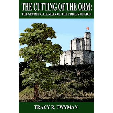 The Cutting of the Orm: The Secret Calendar of the Priory of Sion