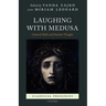 Laughing with Medusa: Classical Myth and Feminist Thought