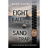 Eight Ball in the Sand Trap
