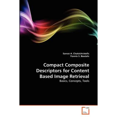 Compact Composite Descriptors for Content Based Image Retrieval